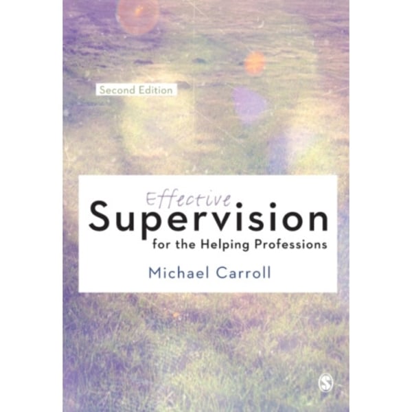 Effective Supervision for the Helping Professions (häftad, eng)