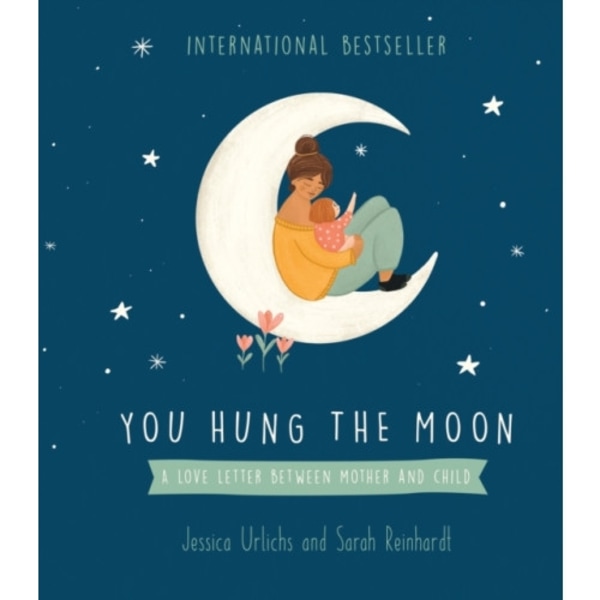 You Hung the Moon (inbunden, eng)