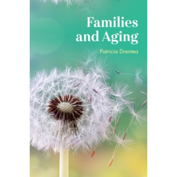 Families and Aging (inbunden, eng)