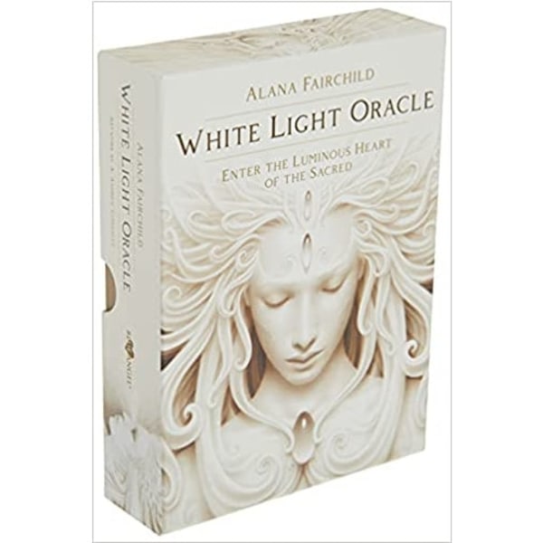 White Light Oracle : Enter the Luminous Heart of the Sacred