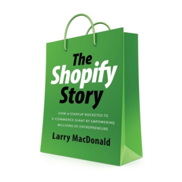 The Shopify Story (häftad, eng)