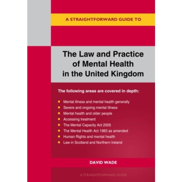 A Straightforward Guide to the Law and Practice of Mental Health in the UK (häftad, eng)