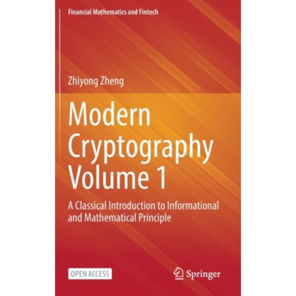 Modern Cryptography Volume 1 (inbunden, eng)