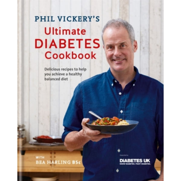 Phil Vickery's Ultimate Diabetes Cookbook (inbunden, eng)