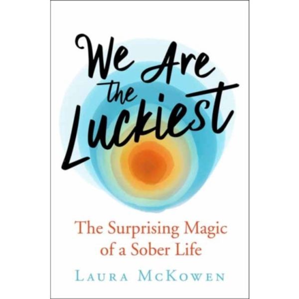 We Are the Luckiest (inbunden, eng)