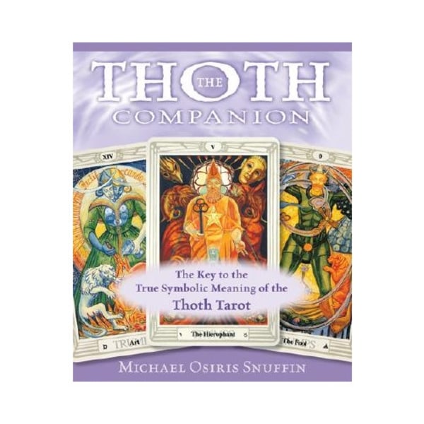 Thoth companion - the key to the true symbolic meaning of the thoth tarot (häftad, eng)