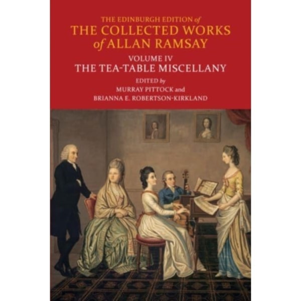 The Tea-Table Miscellany (inbunden, eng)