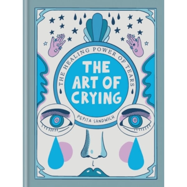 The Art of Crying (inbunden, eng)