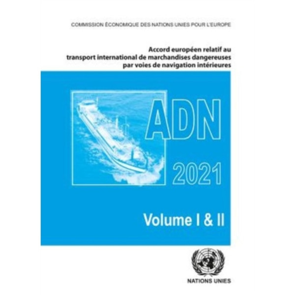 Accord europeen relatif au transport international des marchandises dangereuses par voies de navigation interieures (ADN) 2021 (häftad, fre)