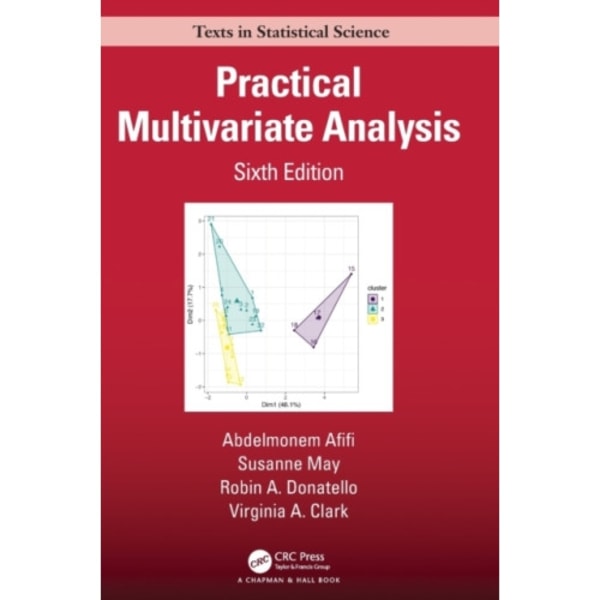 Practical Multivariate Analysis (inbunden, eng)
