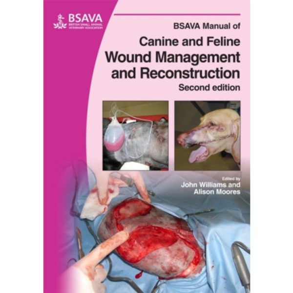 BSAVA Manual of Canine and Feline Wound Management and Reconstruction (häftad, eng)
