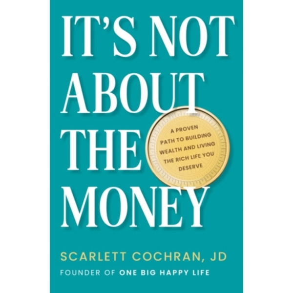 It's Not About The Money (inbunden, eng)