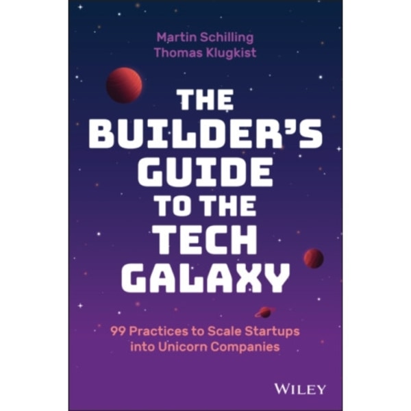 The Builder's Guide to the Tech Galaxy (inbunden, eng)