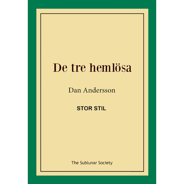 De tre hemlösa (stor stil) (häftad)