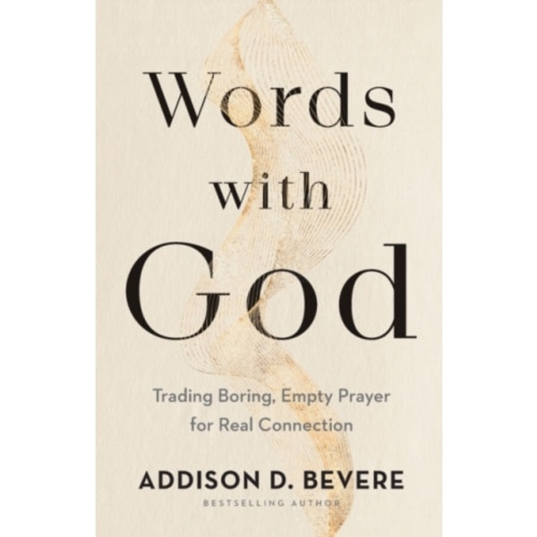 Words with God – Trading Boring, Empty Prayer for Real Connection (häftad, eng)