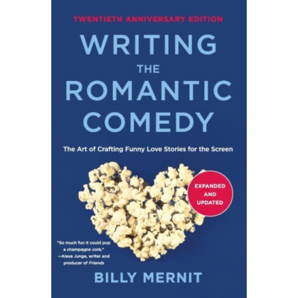 Writing The Romantic Comedy, 20th Anniversary Expanded and Updated Edition (häftad, eng)