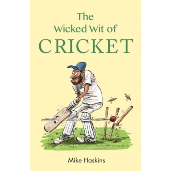 The Wicked Wit of Cricket (inbunden, eng)