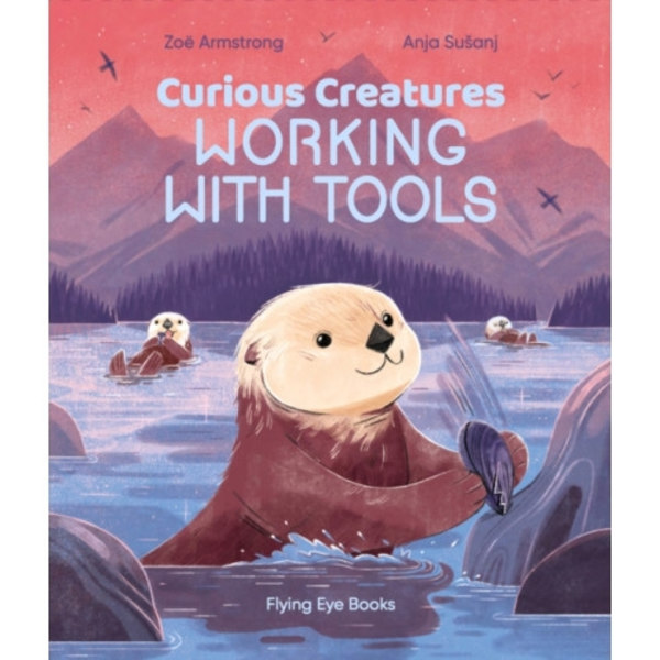 Curious Creatures Working With Tools (inbunden, eng)