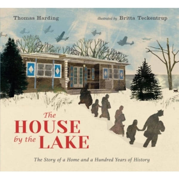 The House by the Lake: The Story of a Home and a Hundred Years of History (inbunden, eng)