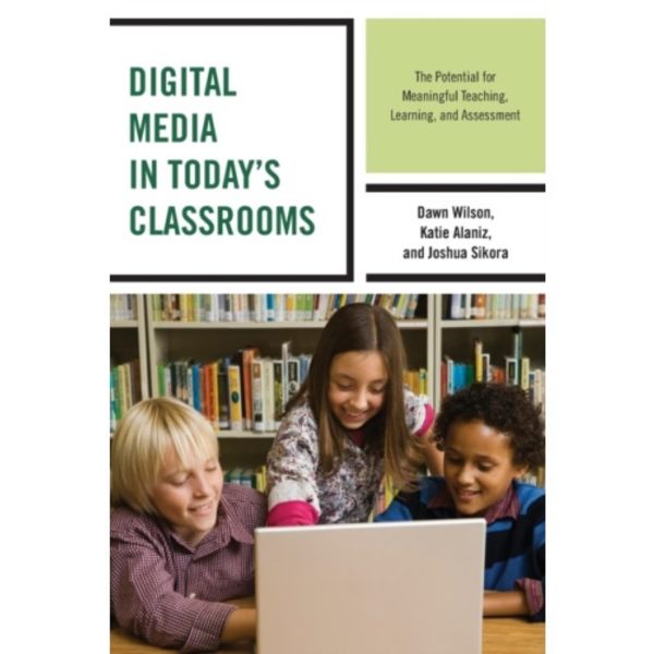Digital Media in Today's Classrooms (häftad, eng)