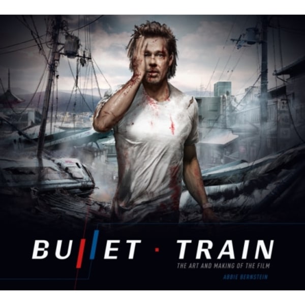 Bullet Train: The Art and Making of the Film (inbunden, eng)