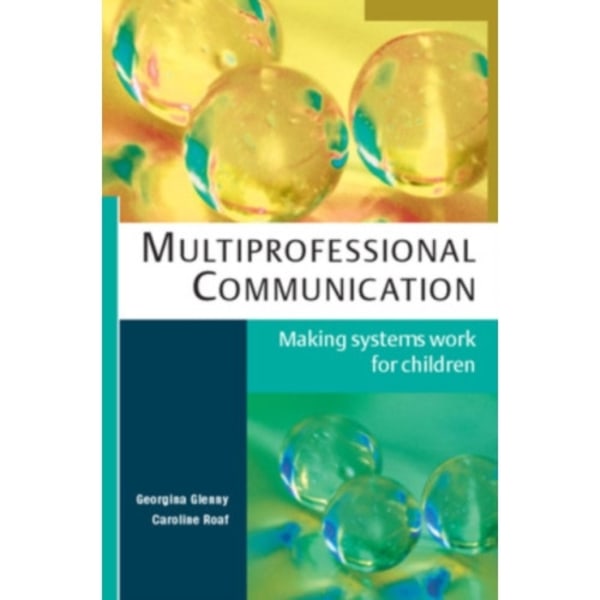 Multiprofessional Communication: Making Systems Work for Children (häftad, eng)