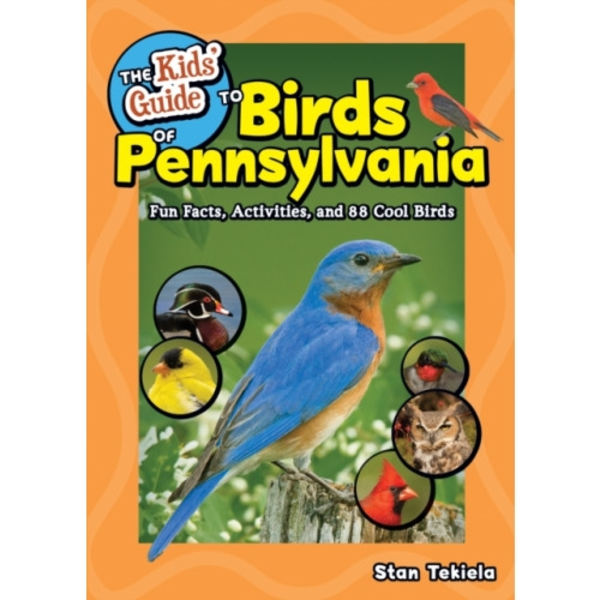 The Kids' Guide to Birds of Pennsylvania (häftad, eng)