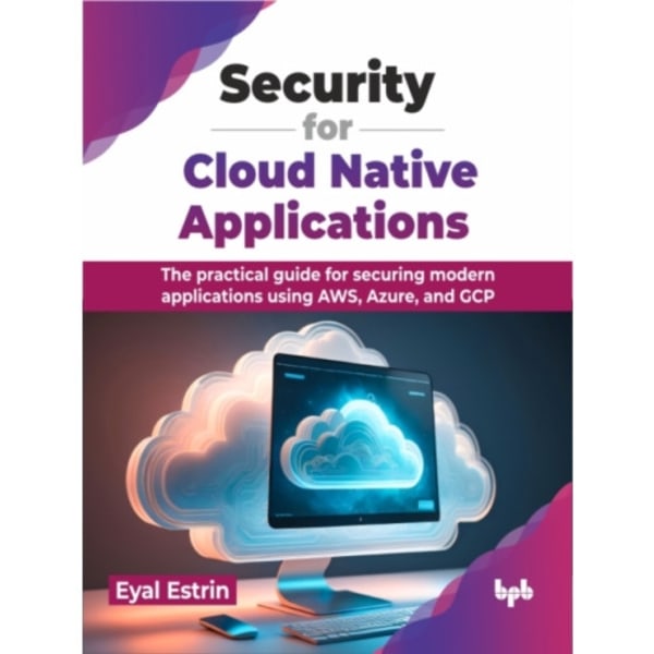 Security for Cloud Native Applications (häftad, eng)