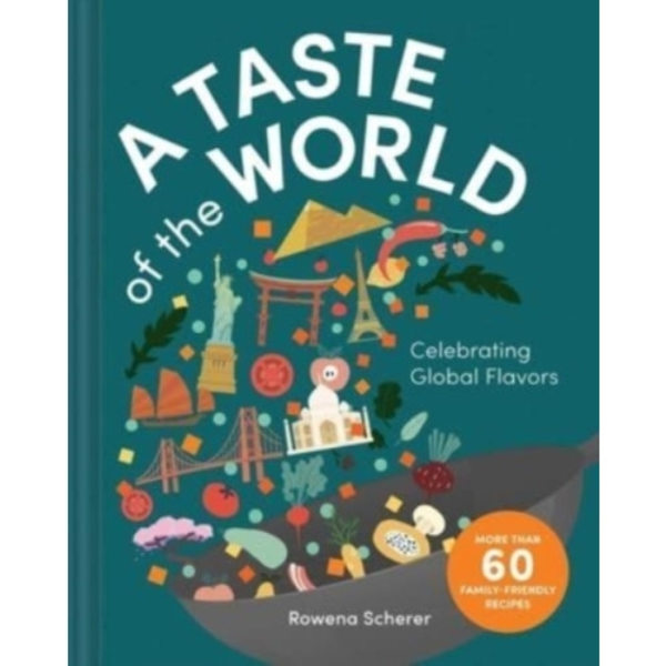 A Taste of the World (inbunden, eng)