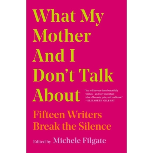What My Mother and I Don't Talk About (häftad, eng)