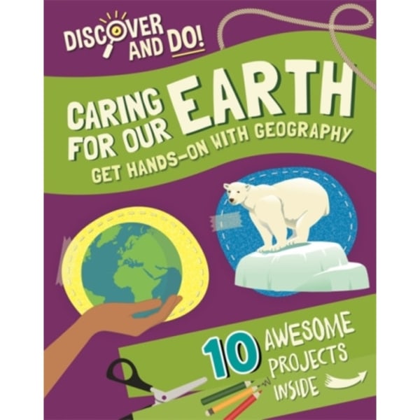 Discover and Do: Caring for Our Earth (häftad, eng)