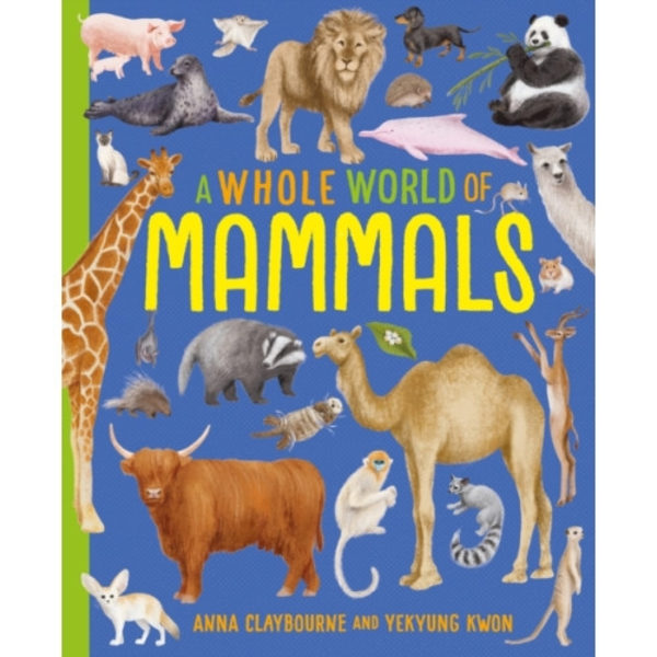 A Whole World of...: Mammals (inbunden, eng)