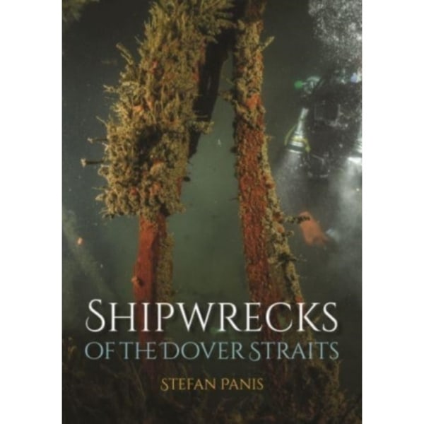 Shipwrecks of the Dover Straits (häftad, eng)