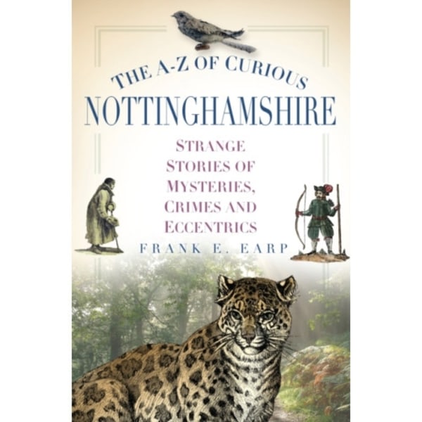 The A-Z of Curious Nottinghamshire (häftad, eng)