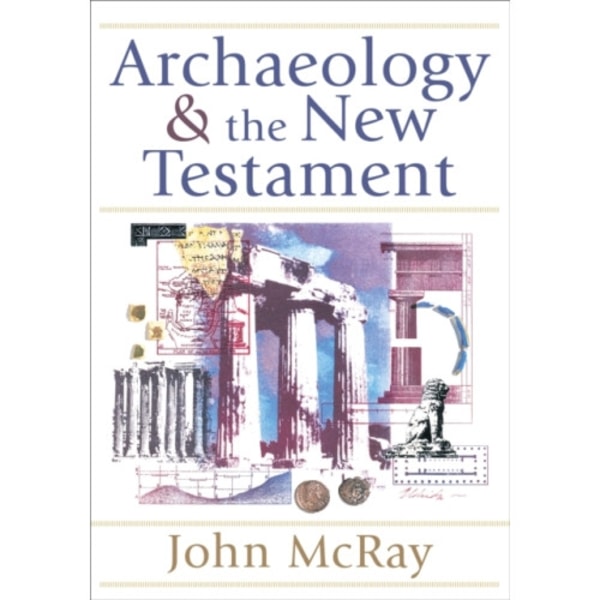 Archaeology and the New Testament (häftad, eng)