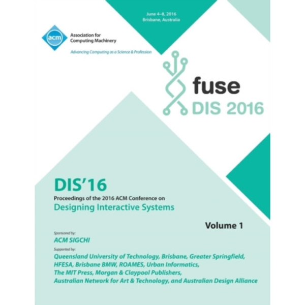 DIS 2016 Designing Interactive Interfaces Conference Vol 1 (häftad, eng)