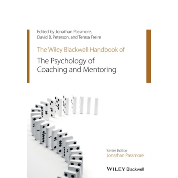 The Wiley-Blackwell Handbook of the Psychology of Coaching and Mentoring (häftad, eng)