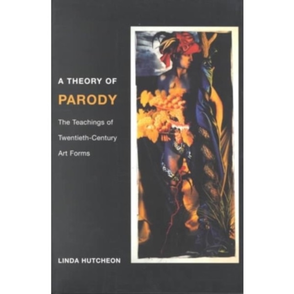 A Theory of Parody (häftad, eng)