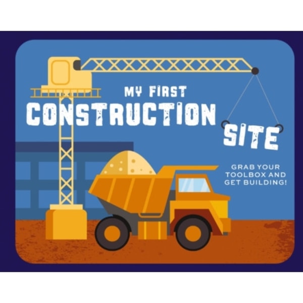 My First Construction Site (bok, board book, eng)