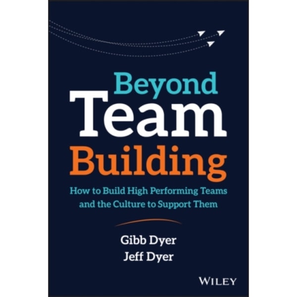 Beyond Team Building (inbunden, eng)