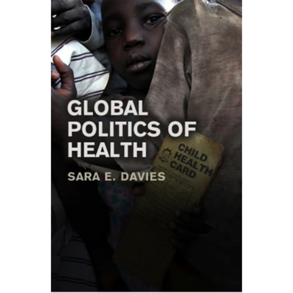 Global Politics of Health (häftad, eng)