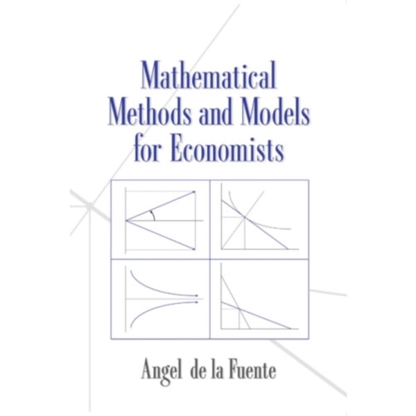 Mathematical Methods and Models for Economists (häftad, eng)