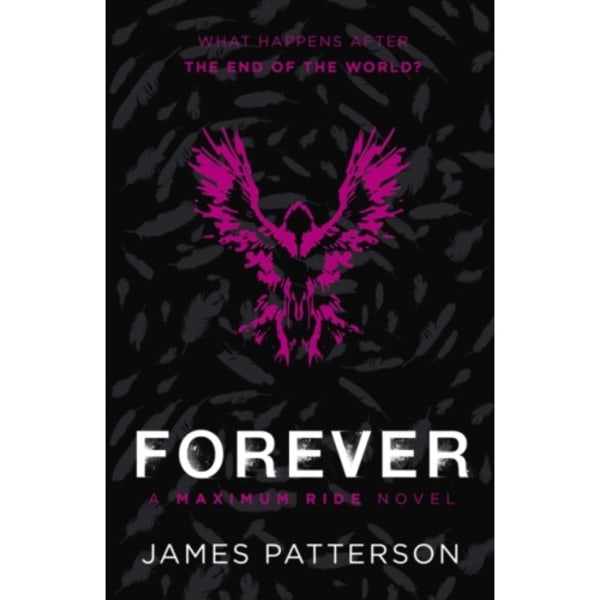 Forever: A Maximum Ride Novel (häftad, eng)