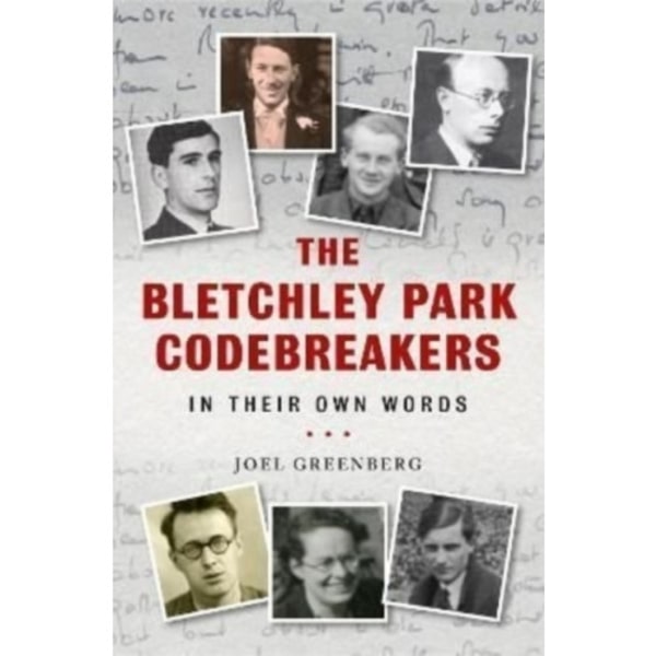 The Bletchley Park Codebreakers in Their Own Words (inbunden, eng)
