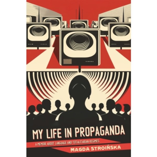 My Life in Propaganda (häftad, eng)