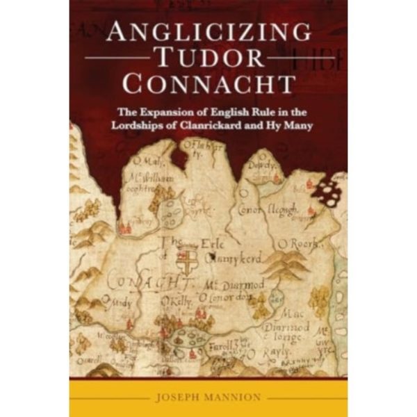 Anglicizing Tudor Connacht (inbunden, eng)