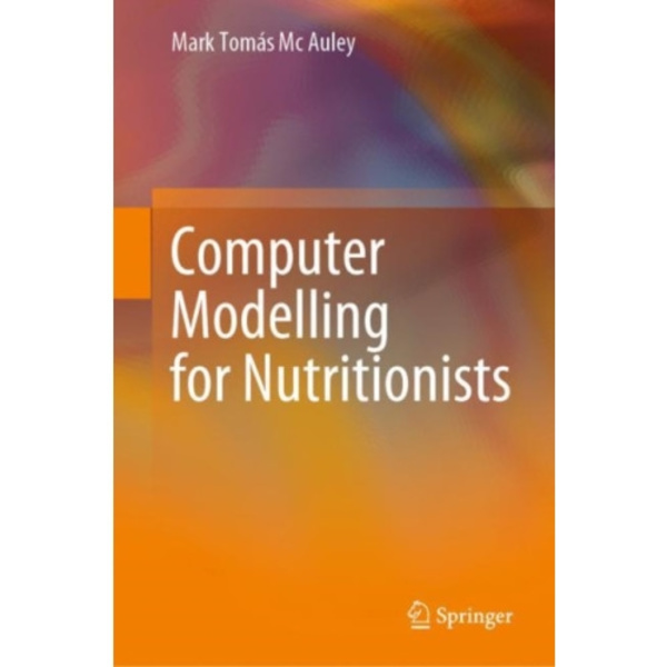 Computer Modelling for Nutritionists (inbunden, eng)