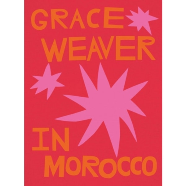 Grace Weaver in Morocco (inbunden, eng)