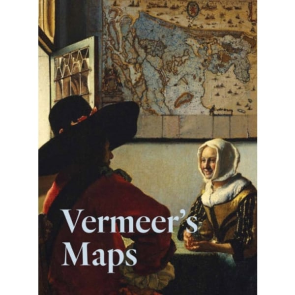 Vermeer's Maps (inbunden, eng)