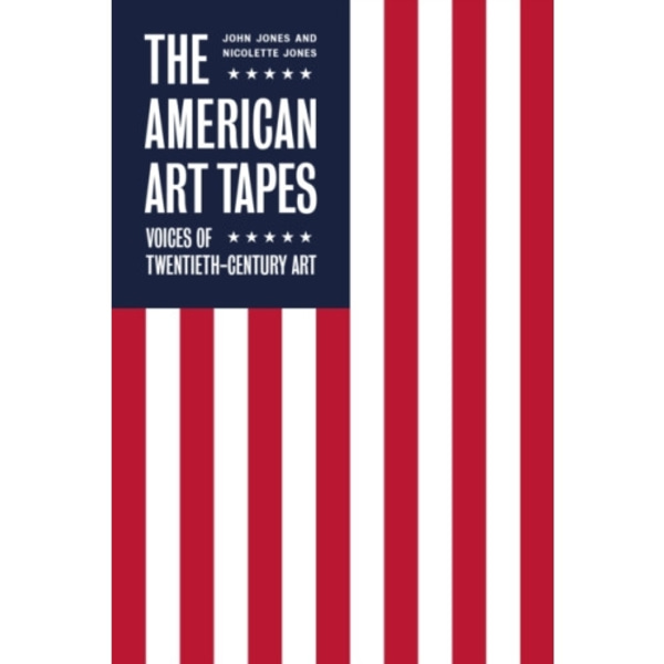 The American Art Tapes: (inbunden, eng)